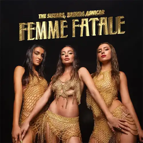 The Sistars - FEMME FATALE - SINGLE