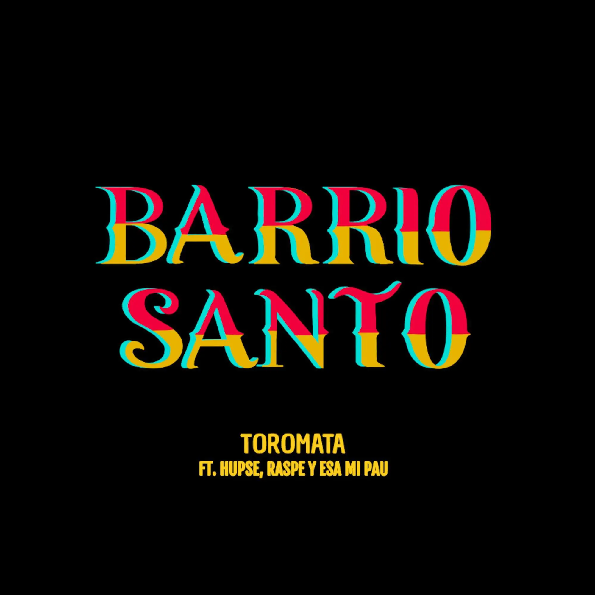 Toromata - BARRIO SANTO - SINGLE