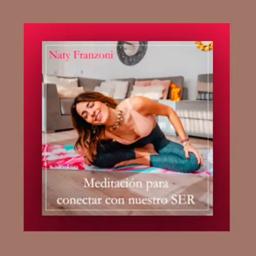 Naty Franzoni  - MEDITACIN PARA CONECTAR CON NUESTRO SER ft. CRCULO DEL BOSQUE