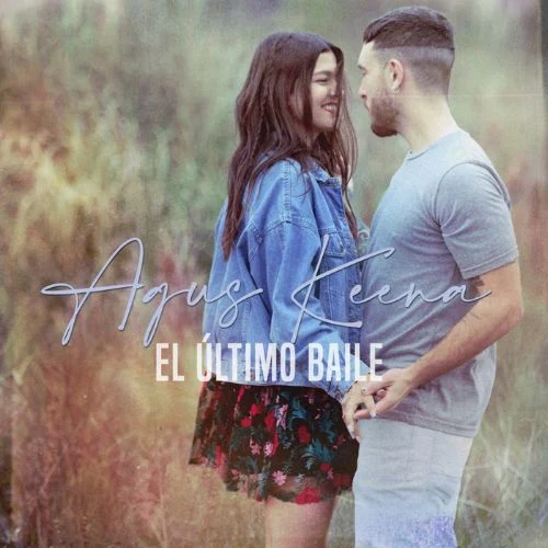 Agus Keena - EL ULTIMO BAILE - SINGLE