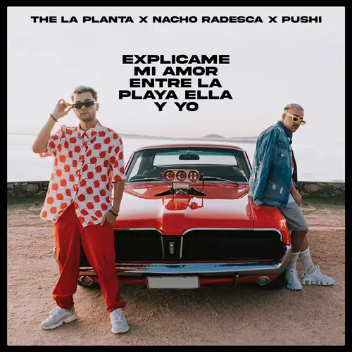 Nacho Radesca - ENTRE LA PLAYA / ELLA Y YO / EXPL�CAME MI AMOR - SINGLE