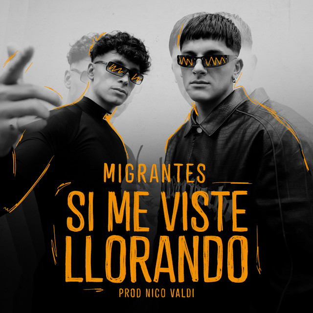 Migrantes - Si me viste llorando - SINGLE