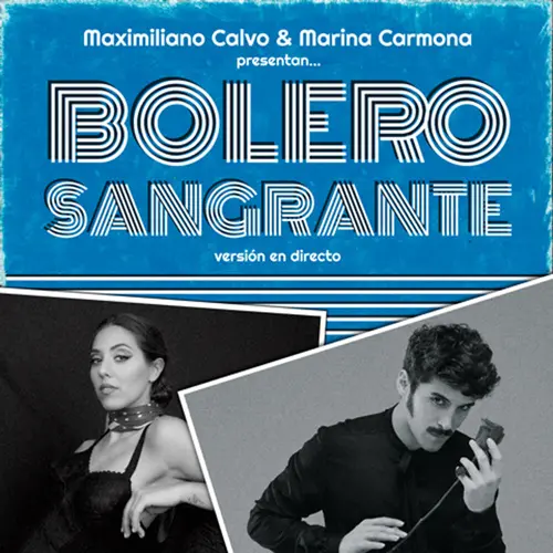 Maximiliano Calvo - BOLERO SANGRANTE (Versi�n en directo) - SINGLE