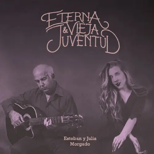 Esteban Morgado - ETERNA Y VIEJA JUVENTUD