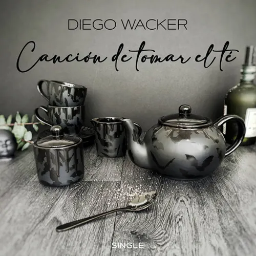 Diego Wacker - CANCI�N DE TOMAR EL T� - SINGLE