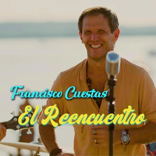 Francisco Cuestas - EL REENCUENTRO - SINGLE