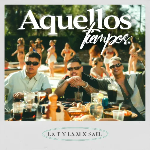 La T y la M - AQUELLOS TIEMPOS - SINGLE