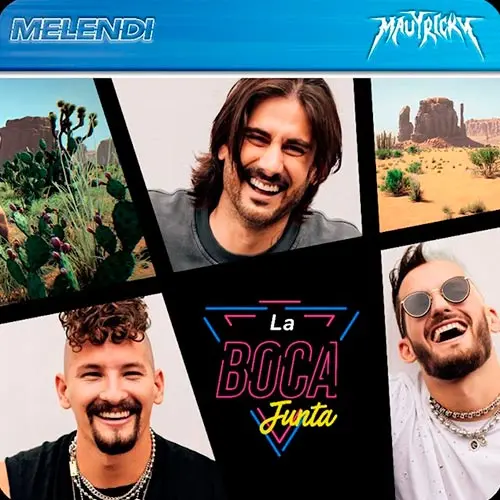 Melendi - LA BOCA JUNTA (FT. MAU Y RICKY) - SINGLE