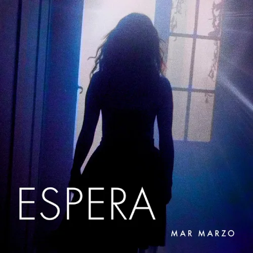 Mar Marzo - ESPERA - SINGLE