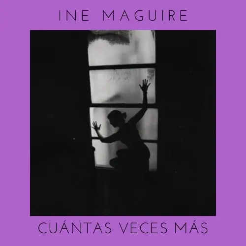 Ine Maguire - CU�NTAS VECES M�S - SINGLE