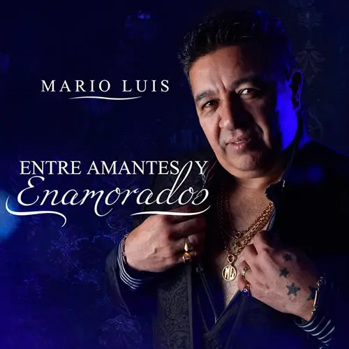 Mario Luis - ENTRE AMANTES Y ENAMORADOS