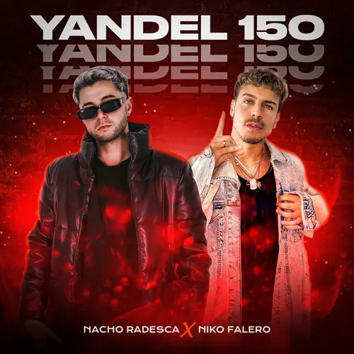 Nacho Radesca - YANDEL 150 (RKT) - SINGLE