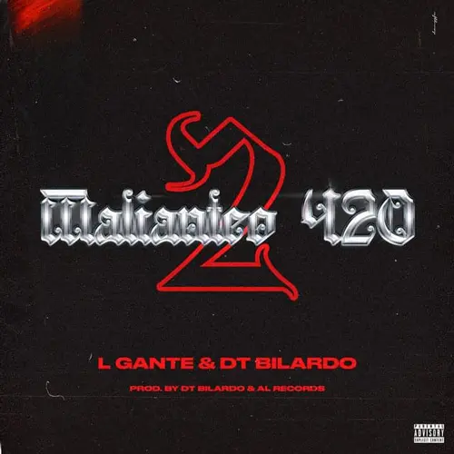 L GANTE - MALIANTEO 420 VOLÚMEN 2 (FT. DT. BILARDO) - SINGLE