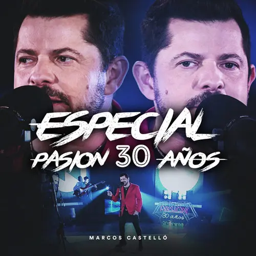 Marcos Castell Kaniche - ESPECIAL PASIN 30 AOS (EN VIVO)