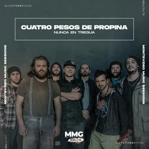 Cuatro Pesos de Propina - NUNCA EN TREGUA (MONTEVIDEO MUSIC SESSIONS) - SINGLE