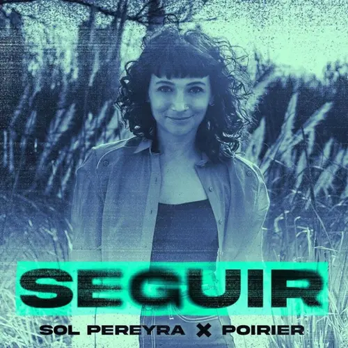 Sol Pereyra - SEGUIR ( SOL PEREYRA / POIRIER) - SINGLE