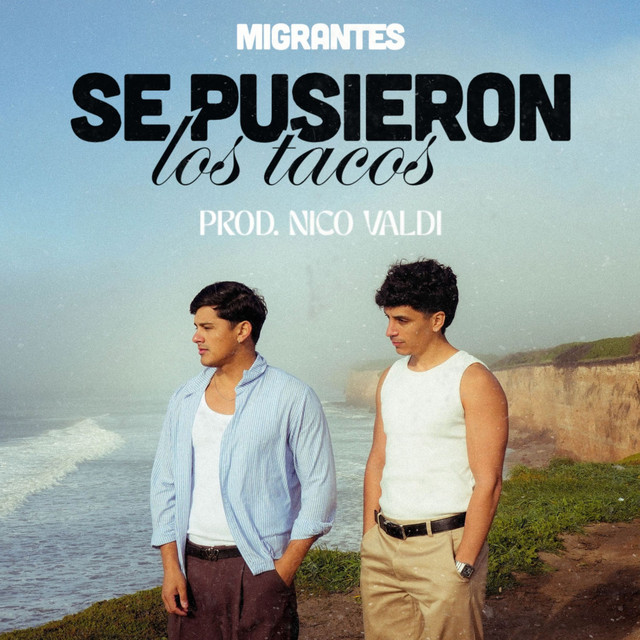 Migrantes - Se Pusieron los Tacos - SINGLE