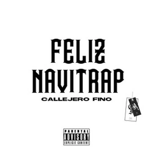 Callejero Fino - FELIZ NAVITRAP - SINGLE