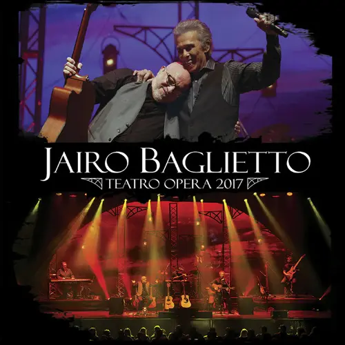 Juan Carlos Baglietto - JAIRO BAGLIETTO - TEATRO PERA 2017