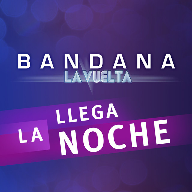Bandana - Llega la Noche - SINGLE