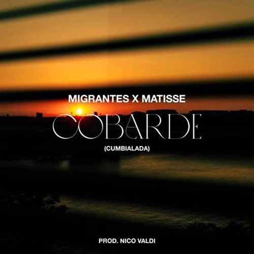 Migrantes - COBARDE (CUMBIALADA) - SINGLE