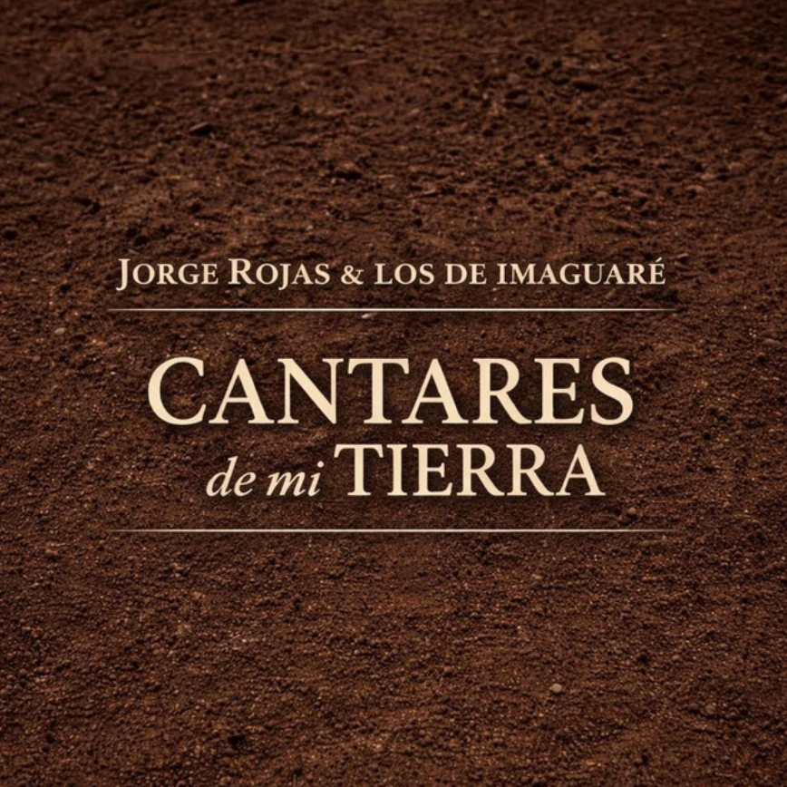 Jorge Rojas - CANTARES DE MI TIERRA - EP