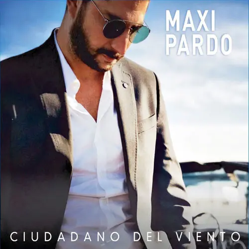 Maxi Pardo - CIUDADANO DEL VIENTO