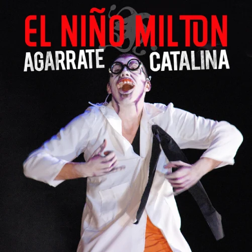 Agarrate Catalina - EL NI�O MILTON - SINGLE