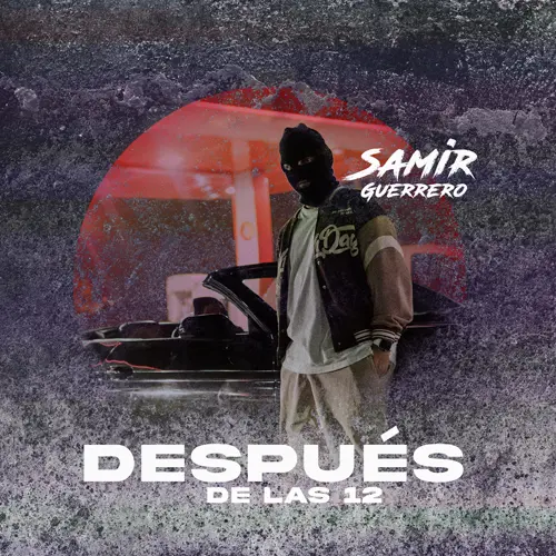 Samir Guerrero - DESPU�S DE LAS 12 - SINGLE