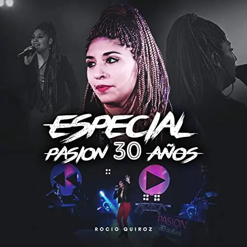 Rocío Quiroz - ESPECIAL PASIÓN 30 AÑOS - EP