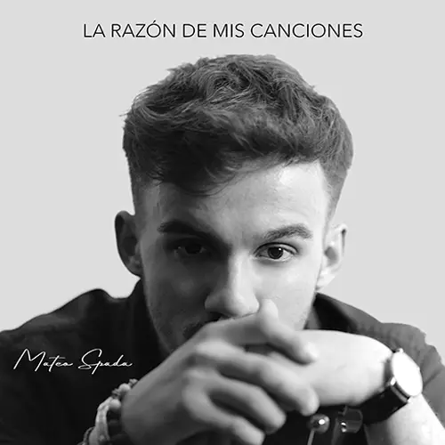 Mateo Spada - LA RAZ�N DE MIS CANCIONES - SINGLE