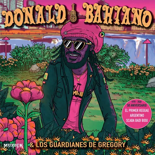 Donald - #1 EL PRIMER REGGAE ARGENTINO / SCABA BADI BIDU (50 ANIVERSARIO)