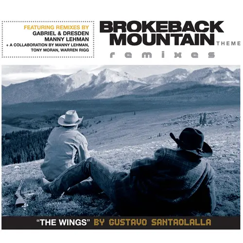 Gustavo Santaolalla - BROKEBACK MOUNTAIN THEME �THE WINGS� REMIXES