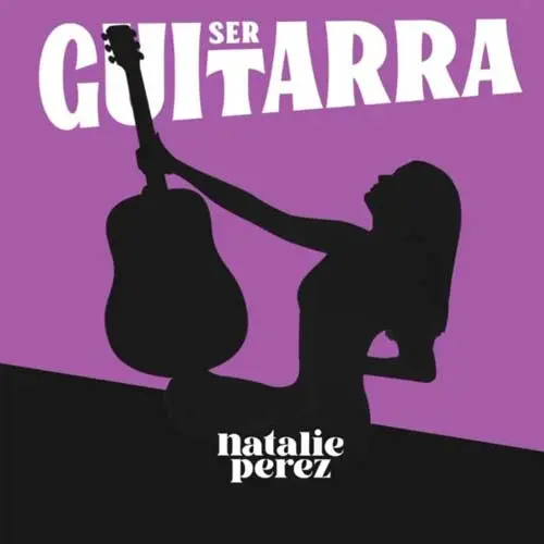 Natalie P�rez - SER GUITARRA - SINGLE