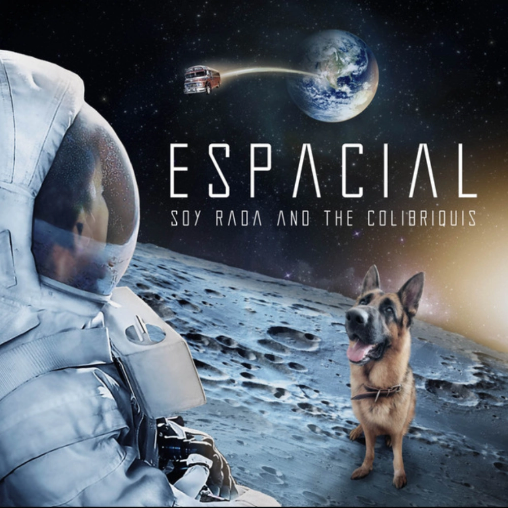 Soy Rada and The Colibriquis - ESPACIAL - SINGLE