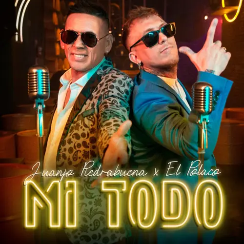 El Polaco - MI TODO (FT. JUANJO PIEDRABUENA) - SINGLE