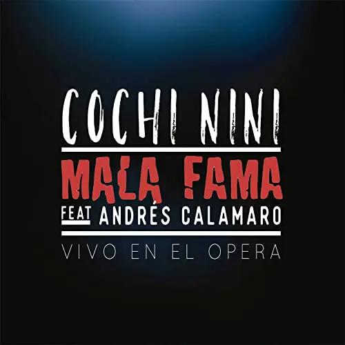 Mala Fama - COCHI NINI FT ANDRS CALAMARO - SINGLE