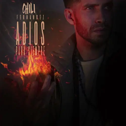 Chili Fernndez - ADIS PARA SIEMPRE - SINGLE