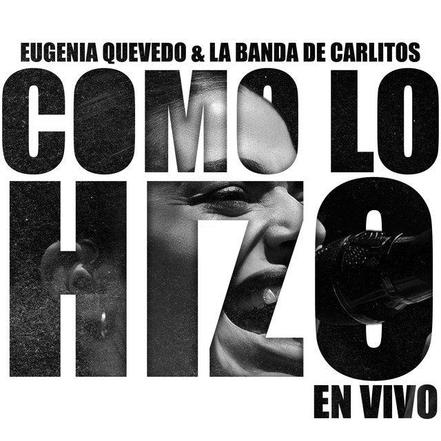 Eugenia Quevedo - Como Lo Hizo? (En Vivo) - SINGLE