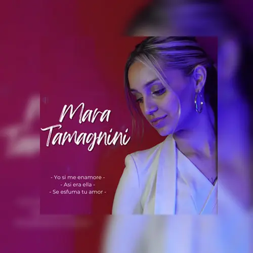 Mara Tamagnini - YO SI ME ENAMOR - AS ERA ELLA - SE ESFUMA TU AMOR (SINGLE)