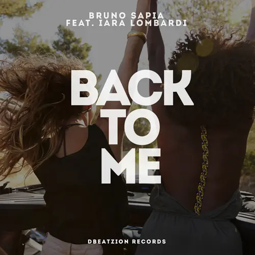 Bruno Sapia - BACK TO ME (FT. IARA LOMBARDI) - SINGLE