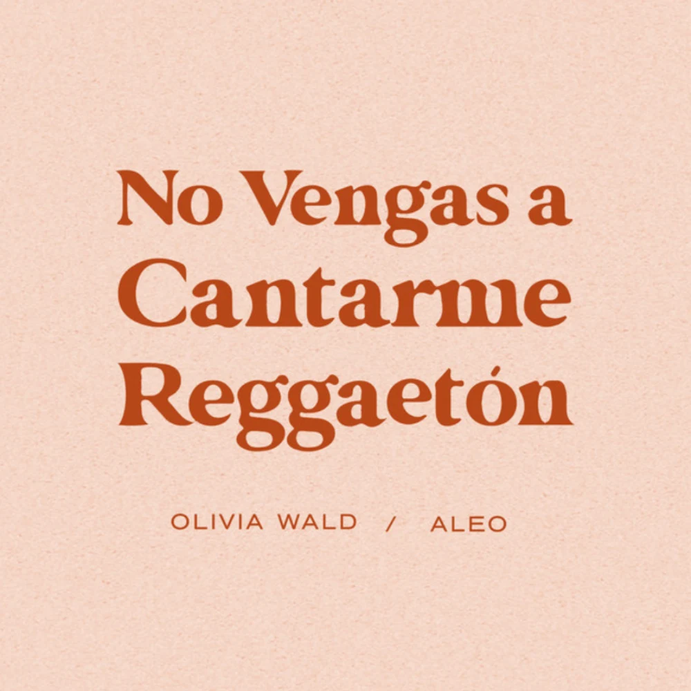 Olivia Wald - NO VENGAS A CANTARME REGGAET�N - SINGLE