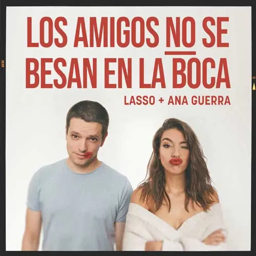 Ana Guerra - LOS AMIGOS NO SE BESAN EN LA BOCA - SINGLE