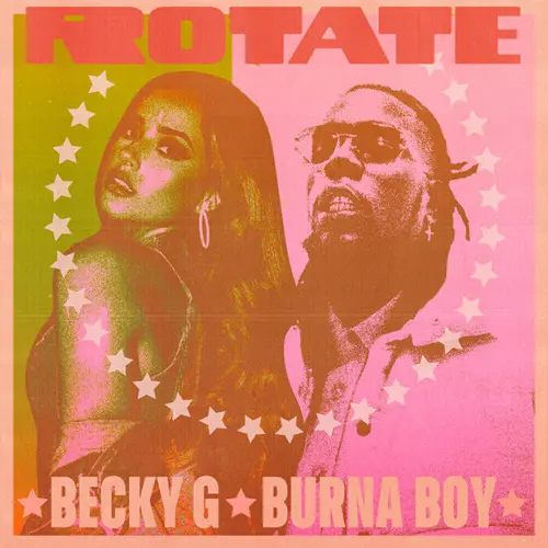Becky G - ROTATE (FT. BURNA BOY) - SINGLE
