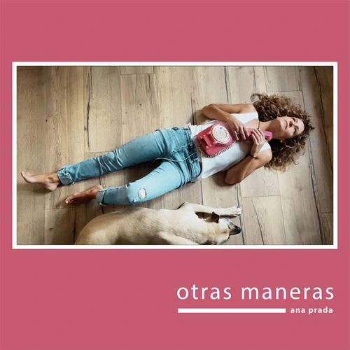 Ana Prada - OTRAS MANERAS - SINGLE
