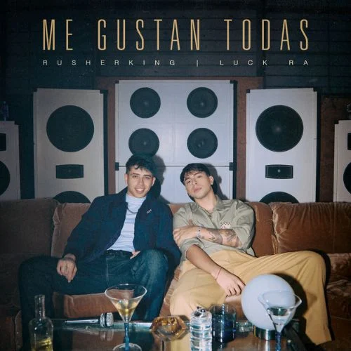 Luck Ra - ME GUSTAN TODAS - SINGLE
