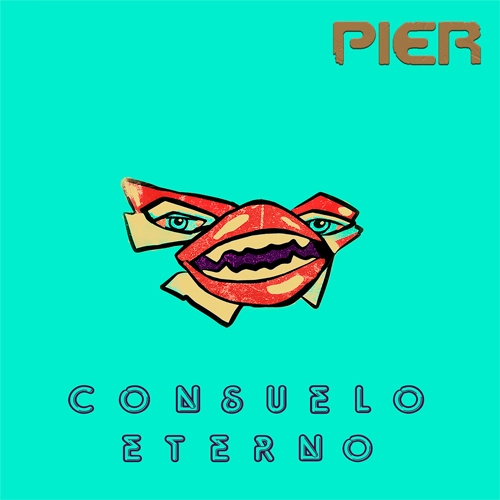 Pier - CONSUELO ETERNO - SINGLE