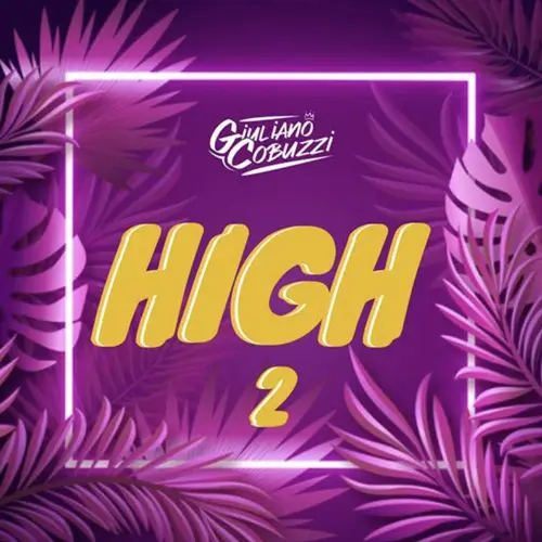 Giuli DJ (Giuliano Cobuzzi) - HIGH 2 (REMIX) - SINGLE