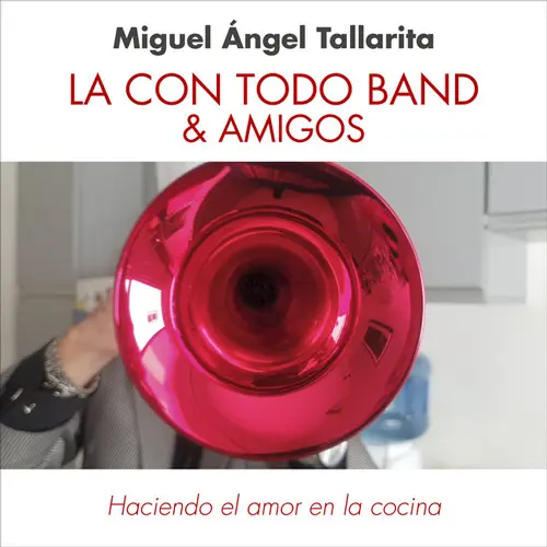 Miguel �ngel Tallarita - HACIENDO EL AMOR EN LA COCINA - SINGLE