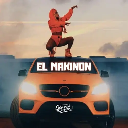 Giuli DJ (Giuliano Cobuzzi) - EL MAKINON (REMIX) - SINGLE